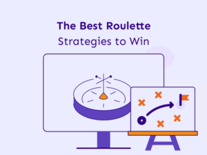 Best Roulette Strategies to Win