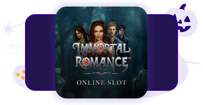 Halloween slot: Immortal Romance
