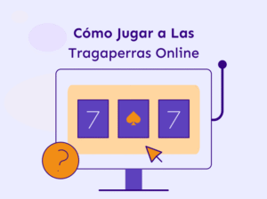 Cómo jugar a las tragaperras online
