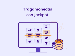Tragaperras con jackpot progresivo